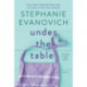 Under the Table: A Novel
