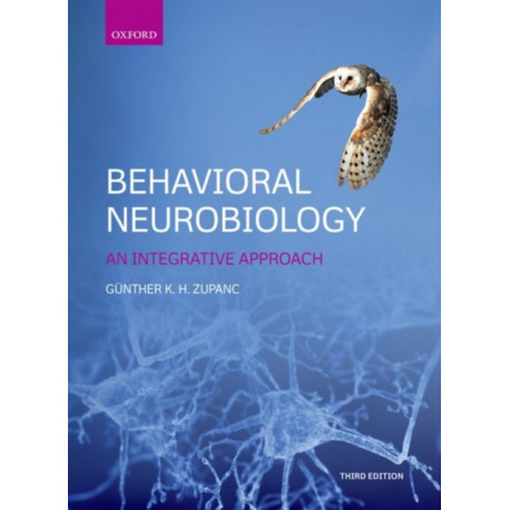 Behavioral Neurobiology: An integrative approach