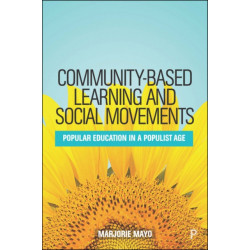 Community-based Learning and Social Movements: Popular Education in a Populist Age