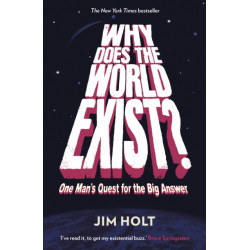 Why Does the World Exist?: One Man's Quest for the Big Answer