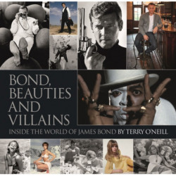 Bond: Photographed by Terry O'Neill: The Definitive Collection