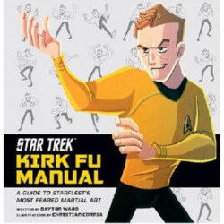 Star Trek - Kirk Fu Manual
