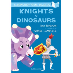 Knights V Dinosaurs: A Bloomsbury Young Reader: Purple Book Band
