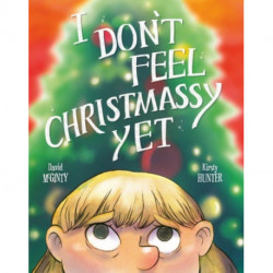 I Don't Feel Christmassy Yet