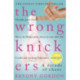 The Wrong Knickers - A Decade of Chaos