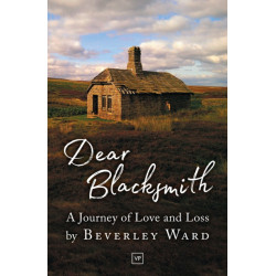 Dear Blacksmith: A Journey of Love and Loss
