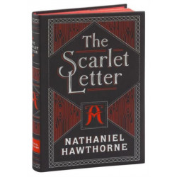 The Scarlet Letter (Barnes & Noble Collectible Editions): (Barnes & Noble Collectible Classics: Flexi Edition)