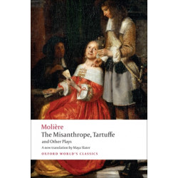 The Misanthrope, Tartuffe, and Other Plays