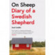 On Sheep: Diary of a Swedish Shepherd
