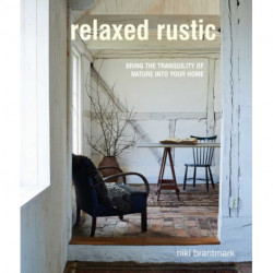 Relaxed Rustic: Bring Scandinavian Tranquility and Nature into Your Home
