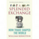 A Splendid Exchange: How Trade Shaped the World