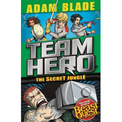 Team Hero: The Secret Jungle: Series 4 Book 1