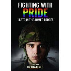 Fighting with Pride: LGBT in the Armed Forces