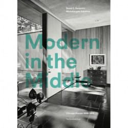 Modern in the Middle: Chicago Houses 1929-75