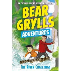 A Bear Grylls Adventure 5: The River Challenge