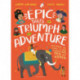 Epic Tales of Triumph and Adventure