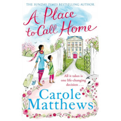 A Place to Call Home: The moving, uplifting story from the Sunday Times bestseller