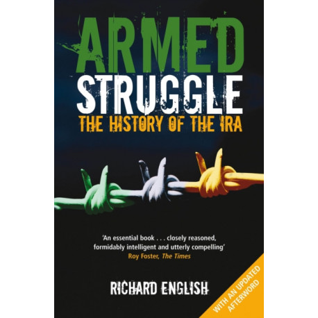 Armed Struggle: The History of the IRA