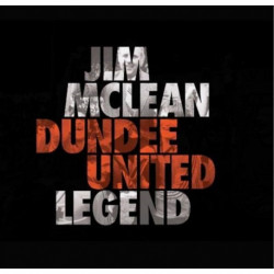Jim Mclean Dundee United Legend: Dundee United Legend