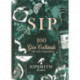 Sipsmith: Sip: 100 gin cocktails with only three ingredients