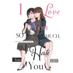 I Love You So Much, I Hate You