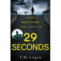 29 Seconds: The brilliant, gripping thriller from the author of Netflix hit THE HOLIDAY
