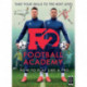 F2: Football Academy: Take Your Game to the Next Level (Skills Book 2)