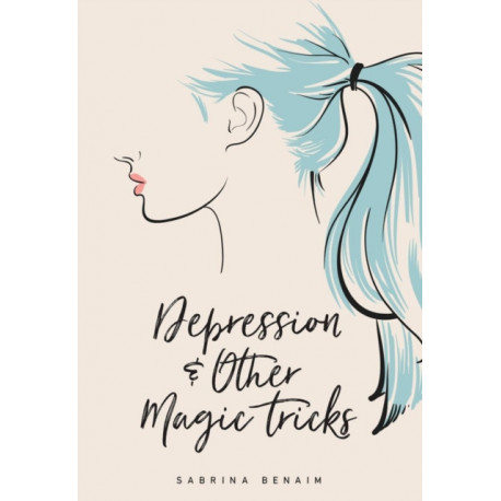 Depression & Other Magic Tricks