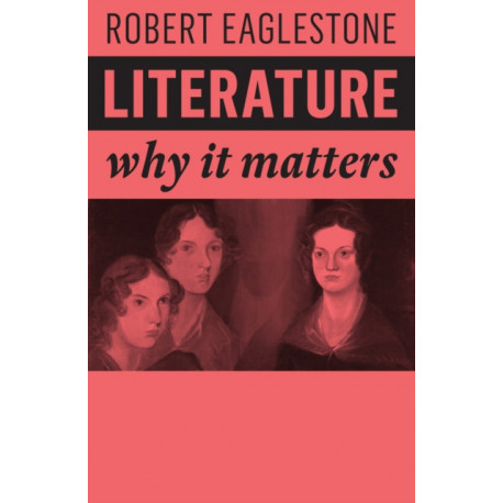 Literature: Why It Matters