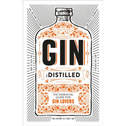Gin: Distilled: The Essential Guide for Gin Lovers