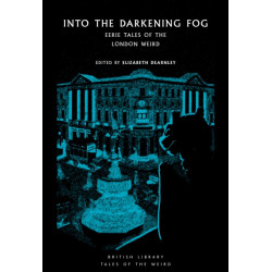 Into the London Fog: Eerie Tales from the Weird City