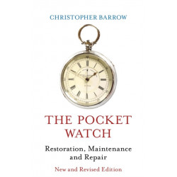 Pocket Watch: Restoration, Maintenance and Repair