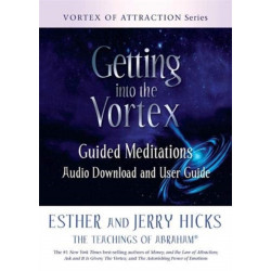 Getting into the Vortex: Guided Meditations Audio Download and User Guide
