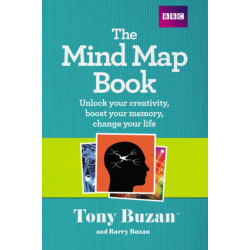The Mind Map Book: Unlock your creativity, boost your memory, change your life