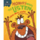 Behaviour Matters: Monkey Needs to Listen - A book about paying attention: A book about paying attention