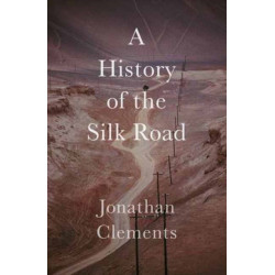 A Short History of the Silk Road