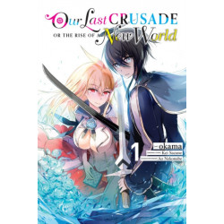Our Last Crusade or the Rise of a New World, Vol. 1 (manga)