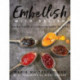 Embellish With Relish: Bring your store cupboard essentials to life - The Hawkshead Relish Cook Book