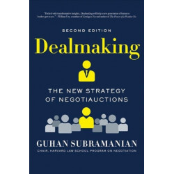 Dealmaking: The New Strategy of Negotiauctions