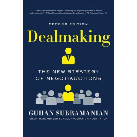 Dealmaking: The New Strategy of Negotiauctions