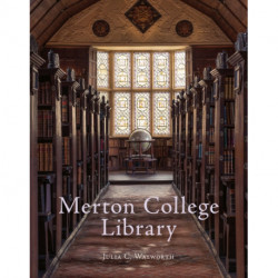 Merton College Library: An Illustrated History