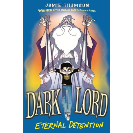 Dark Lord: Eternal Detention: Book 3