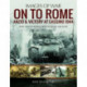 On to Rome: Anzio and Victory at Cassino, 1944: Rare Photographs from Wartime Archives