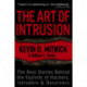 The Art of Intrusion: The Real Stories Behind the Exploits of Hackers, Intruders and Deceivers