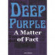 Deep Purple: A Matter of Fact
