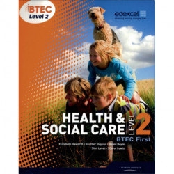 BTEC Level 2 First Health and Social Care Student Book