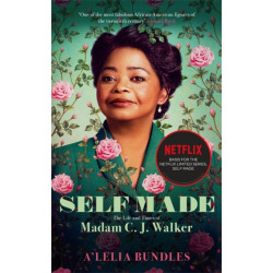 Self Made: The Life and Times of Madam C. J. Walker