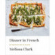 Dinner in French: My Recipes by Way of France