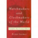 Watchmakers and Clockmakers of the World: Complete 21st Century Edition