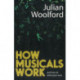 How Musicals Work: And How to Write Your Own